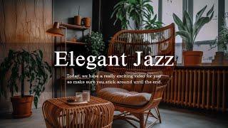 Elegant Jazz  Relaxing with Smooth Background Music and Jazz Piano Music for a Positive Day