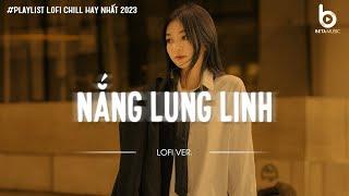 Nắng Lung Linh...Chỉ vì hôm đấy nắng lung linh tôi nỡ động lòng  Nhạc Chill Nhẹ Nhàng Hot TikTok