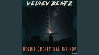 Heroic Orchestral Hip Hop