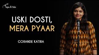 Uski Dosti Mera Pyaar - Gorande Katira  Hindi Storytelling  Tape A Tale