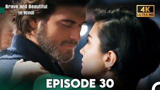 Brave and Beautiful in Hindi - Episode 30 Hindi Dubbed 4K