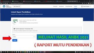 CARA MELIHAT HASIL ANBK 2021  DOWNLOAD RAPORT MUTU PENDIDIKAN 2022