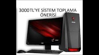 3000 TL Pc ToplamaPc Topluyoruz #1İtopya Pc