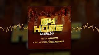 My Home - Passion Java Records ft. DJ Obza Roki Mac Voice Indlovukazi Audio Visual