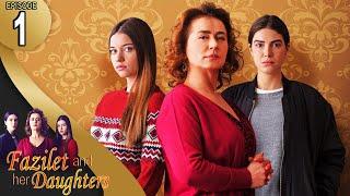 Fazilet and Her Daughters - Episode 1 English Subtitle  Fazilet Hanim ve Kizlari