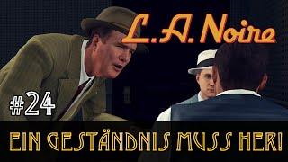 #24 Ein Geständnis muss her  Lets Play L.A.Noire  Slow- Long- & Roleplay Blind