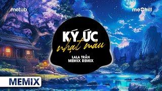 Ký Ức Nhạt Màu Remix - LaLa Trần  Người Đã Ra Đi Xa Em Bao Ngày Remix TikTok  Nhạc Hoa Lời Việt