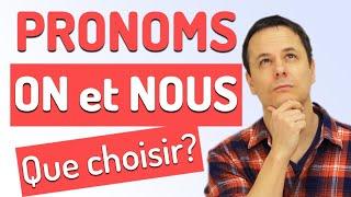 Comment utiliser les pronoms On ou Nous en Français? Tout comprendre en 5 min