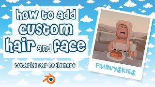 How to add custom hair and faces to your roblox gfx  fairvyskies