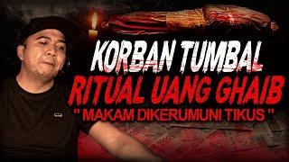 KUBURAN & JENAZAHNYA DIKERUMUNI TIKUS AKIBAT INI  KISAH MISTIS RITUAL TUMBAL UANG GHAIB