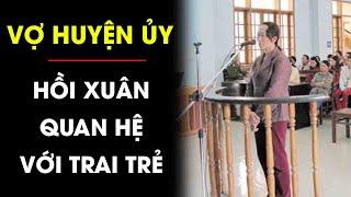 Vợ Huyện Uỷ xinh đẹp hừng hực hồi xuân g-i-ế-t chồng vì nóng lòng muốn ‘QUAN HỆ’ với trai khoẻ