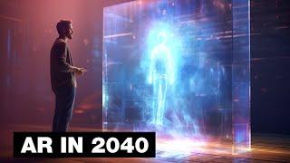 The Future of Augmented Reality 2040