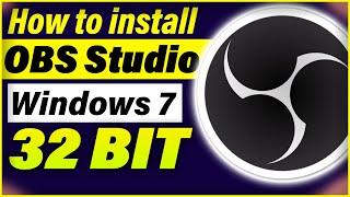 How to install Obs Studio on Windows 7 32 bit  Install OBS Studio 2022