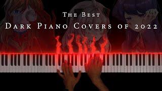 The Darkest Piano Covers of 2022 40 Minutes of Dark and Beautiful Piano Music