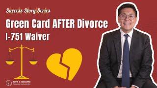 I-751 Waiver How to Prove a Bona Fide Marriage after Divorce or Abuse