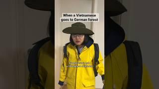 When a Vietnamese goes to German forest