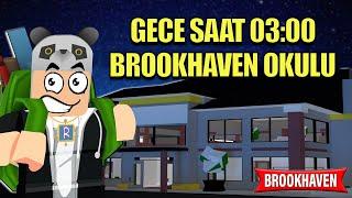 Gece Saat 0300te Brookhaven Okuluna Gittim  - Roblox Brookhaven