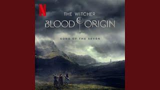 Song of the Seven From the Netflix Series The Witcher Blood Origin