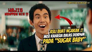 FILM KOCAK  MISI UNTUK MENIPU BALIK MANTAN SUGAR BABY  SINOPSIS FILM KOMEDI THAILAND 