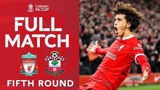 FULL MATCH  Liverpool v Southampton  Fifth Round  Emirates FA Cup 2023-24