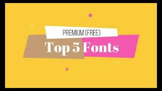 latest top 5 premium fonts for free download