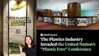 How the Plastics Industry Invaded the UN’s “Plastic Free” Conference
