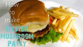 How to Make Oyster Mushroom Patty