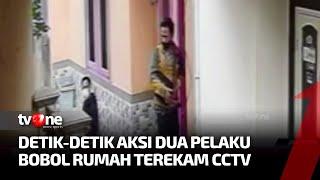 Wajah Dua Pelaku Pembobol Rumah Tertangkap CCTV  Kabar Hari Ini tvOne