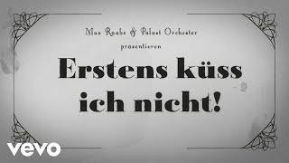 Max Raabe Palast Orchester - Erstens küss ich nicht Official Music Video