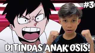 SIBUDI DITINDAS ANAK OSIS SEKOLAHAN BUDI MELAWAN 6 ORANG ANAK OSIS SIAPA YANG MENANG?  PART 3