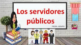 Los servidores públicos