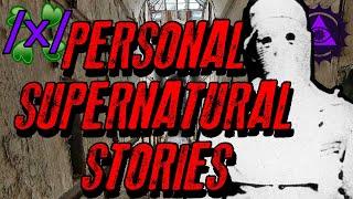 Personal Supernatural Stories  4chan x Paranormal Greentext Stories Thread