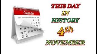 THIS DAY IN HISTORY   4th    #      NOVEMBER