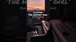 BLACKPINK - ‘The Happiest Girl’ Short Piano Cover Chorus during a beautiful sunset. #blackpink