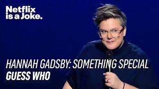 Advanced Guess Who  Hannah Gadsby Something Special  Netflix