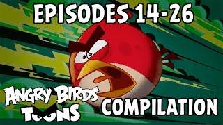 Angry Birds Toons Compilation  Season 1 Mashup  Ep14-26