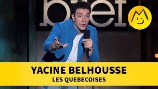 Yacine Belhousse - Les Québécoises