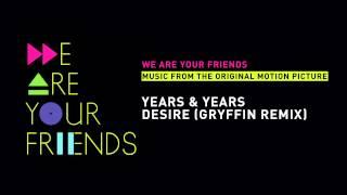 Years & Years - Desire Gryffin Remix