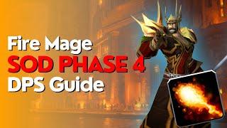 SoD Phase 4 Fire Mage DPS Guide  Season of Discovery