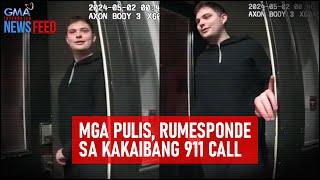 Mga pulis rumesponde sa kakaibang 911 call  GMA Integrated Newsfeed