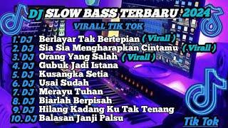 DJ SLOW BASS TERBARU 2024  DJ VIRAL TIK TOK FULL BASS  DJ KU BERLAYAR TAK BERTEPIAN   FULL ALBUM