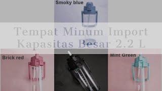 Import Bottle Review  Tempat Minum Kapasitas Besar 2.2 L Anti Haus