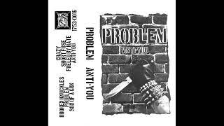 Problem - Anti You 2022 Hardcore Punk