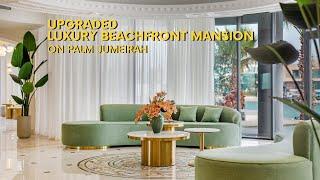 Luxury Beachfront Mansion  Dubai with Waterfront views  Palm Jumeirah  Renovation & Design 