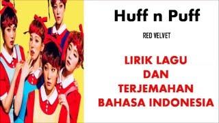 HUFF N PUFF - RED VELVET 레드벨벳  LIRIK LAGU DAN TERJEMAHAN BAHASA INDONESIA