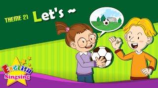 Theme 21. Lets - Lets play soccer.  ESL Song & Story - Learning English for Kids
