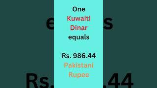 One 01 Kuwaiti Dinar equals 986 44 Pakistani Rupee.