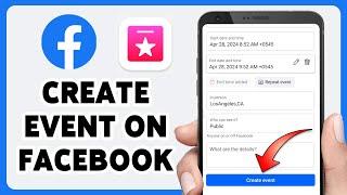 How To Create An Event On Facebook 2024  HostOrganize Events On FB App