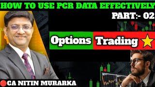 How to Use PCR Data Effectively In Intraday Trading Part-02  Nitin Murarka Nifty ke Nishanebaaz