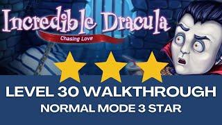 Incredible Dracula Chasing Love - Level 30 Guide 3 STAR